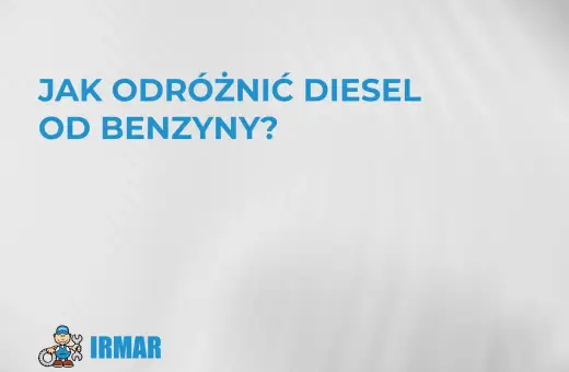 Jak odróżnić diesel od benzyny? Logo IRMAR.