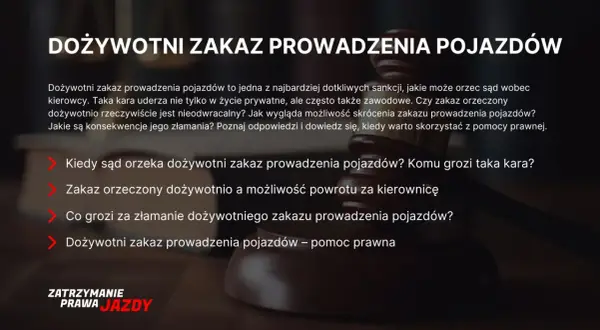 Dożywotni zakaz prowadzenia pojazdów: kiedy sąd go orzeka, jakie są konsekwencje i czy można go skrócić. Informacje o tej surowej karze.