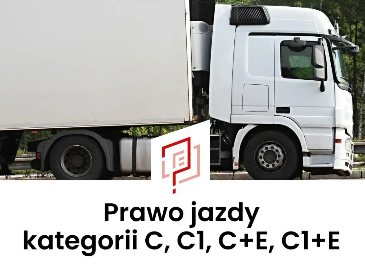 Prawo jazdy kategorii C, C1, C+E, C1+E uprawnia do prowadzenia ciężarówek i zestawów z przyczepą.