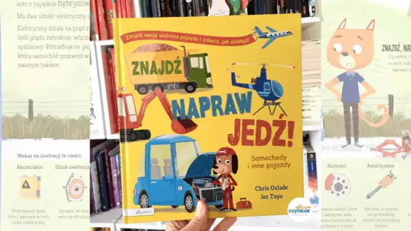 Kolorowa okładka książki "Znajdź, napraw, jedź!" z pojazdami i zwierzątkami. To wspaniałe książki o motoryzacji dla dzieci.