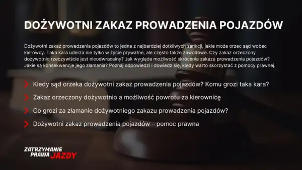 Dożywotni zakaz prowadzenia pojazdów: kiedy sąd go orzeka, jakie są konsekwencje i czy można go skrócić. Informacje o tej surowej karze.